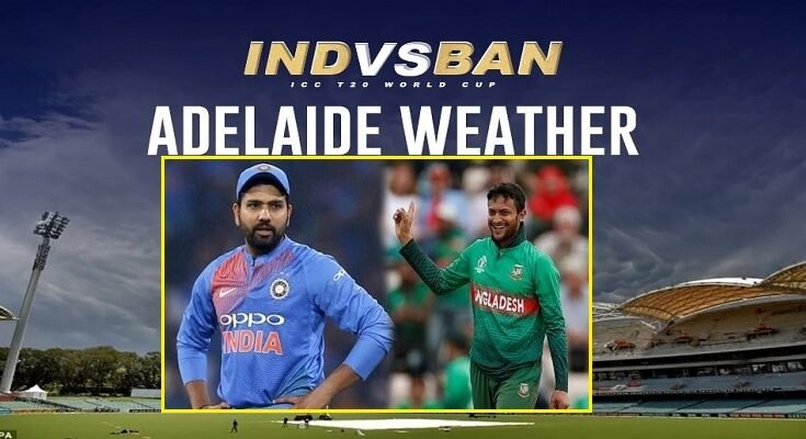 IND vs BAN T20 match be held in Adelaide Know the latest weather conditions
